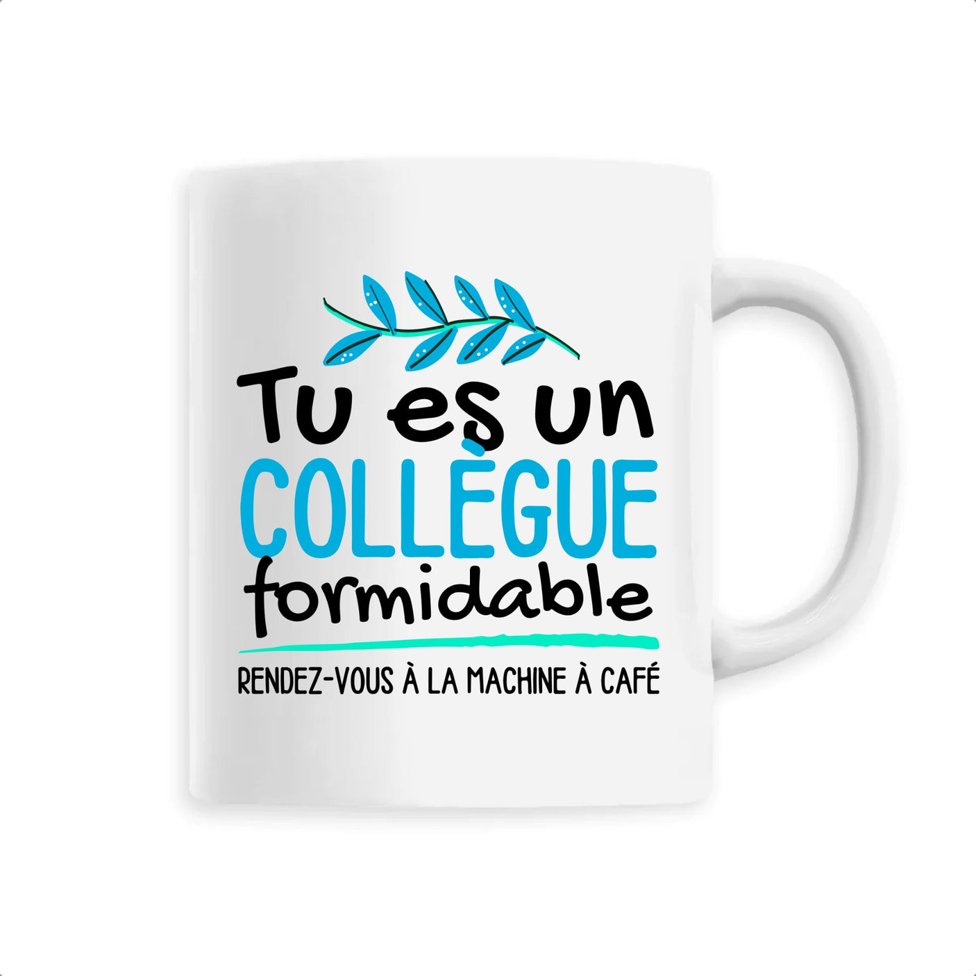 Mug Tu es un collègue formidable
