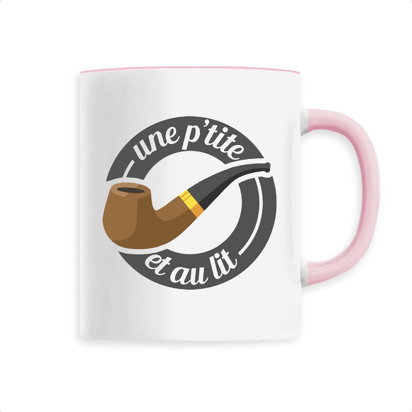 Mug Une petite pipe et au lit