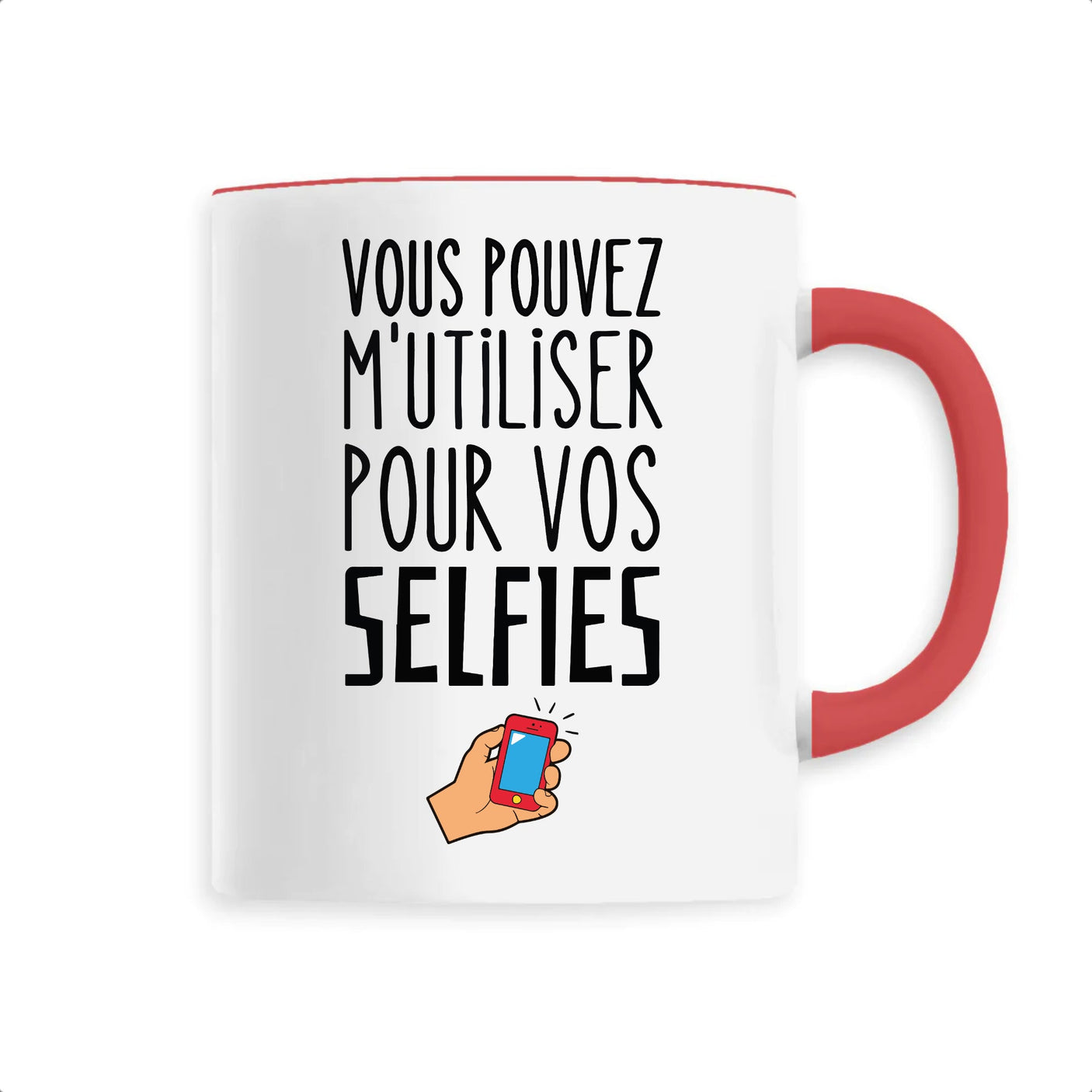 Mug Vous pouvez m'utiliser pour vos selfies
