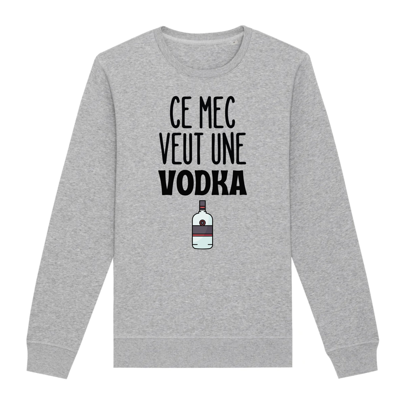 Sweat Adulte Ce mec veut une vodka