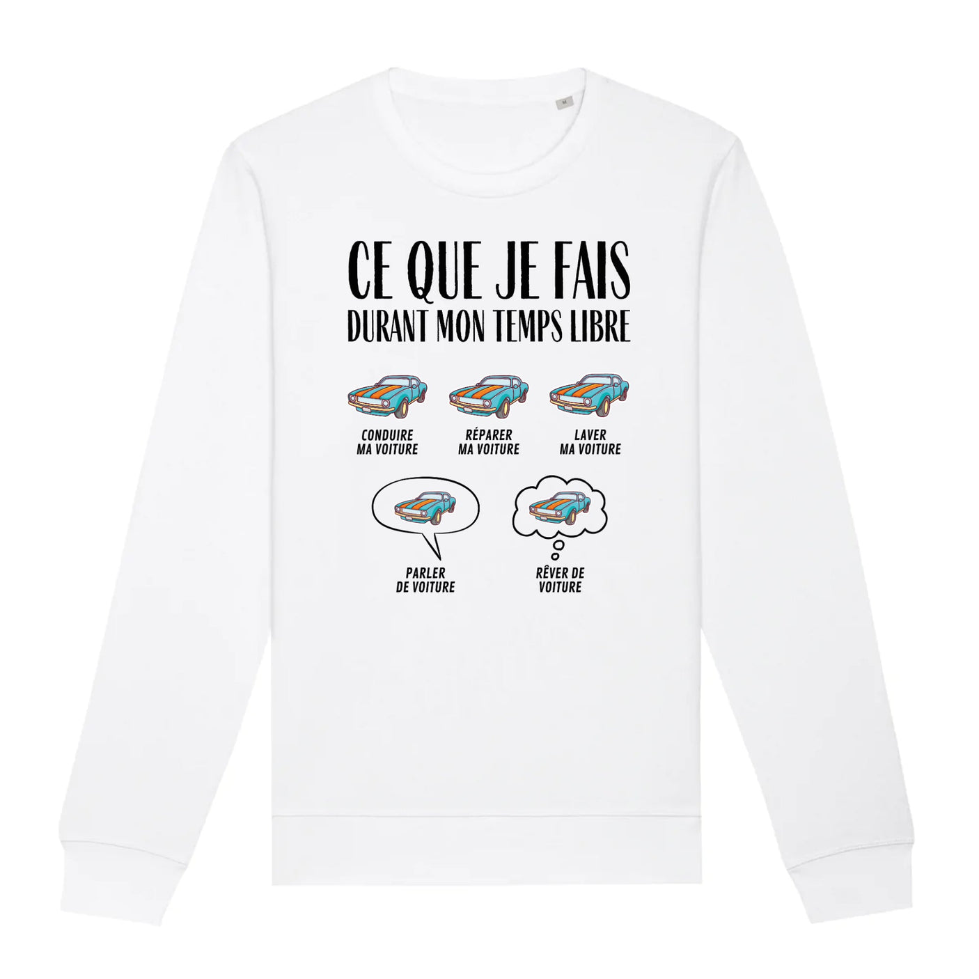 Sweat Adulte Ce que je fais durant mon temps libre Voiture