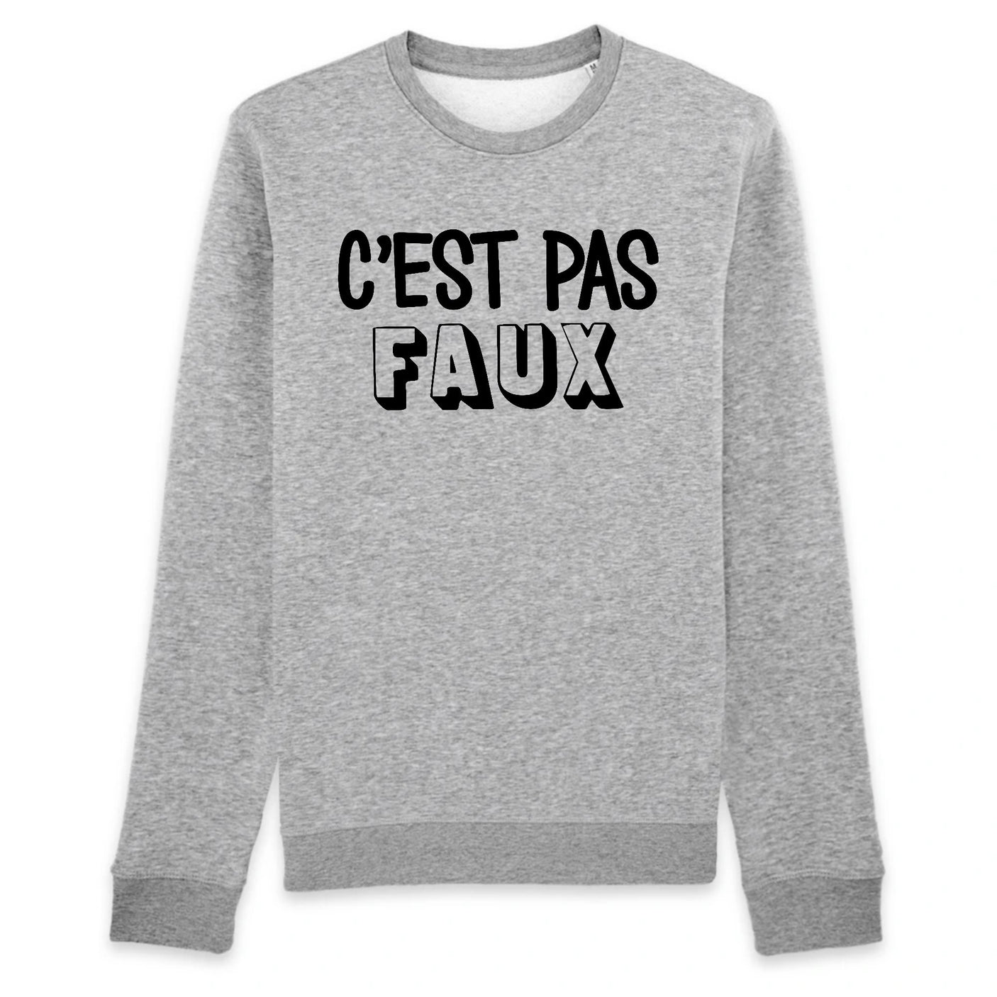 Sweat Adulte C'est pas faux