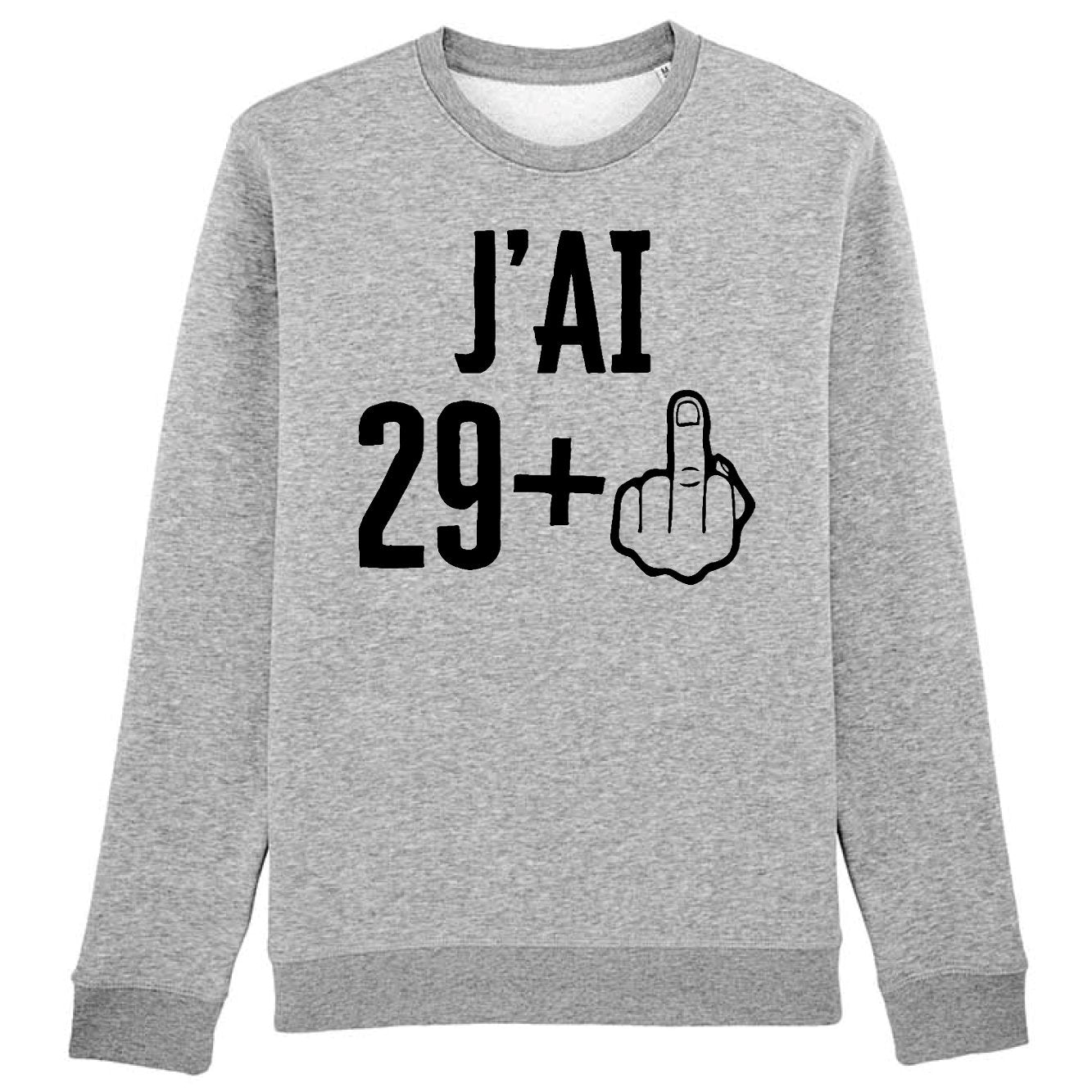 Sweat Adulte J'ai 30 ans 29 + 1