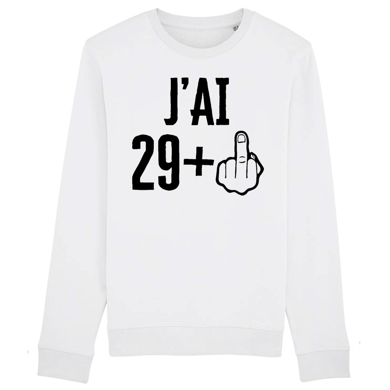 Sweat Adulte J'ai 30 ans 29 + 1