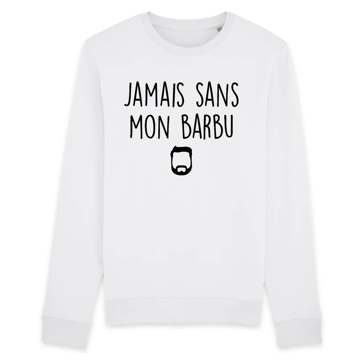 Sweat Adulte Jamais sans mon barbu