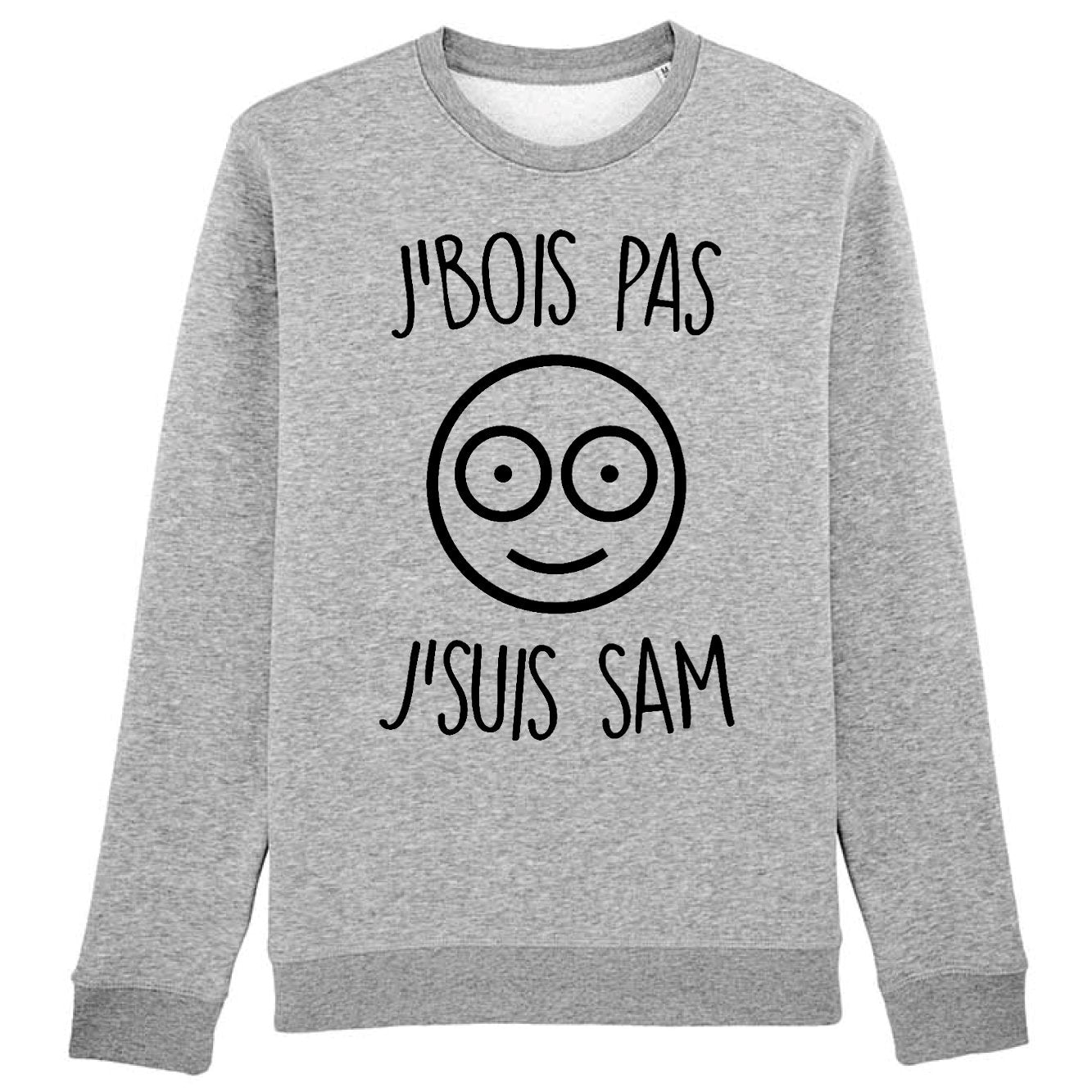 Sweat Adulte J'bois pas j'suis Sam