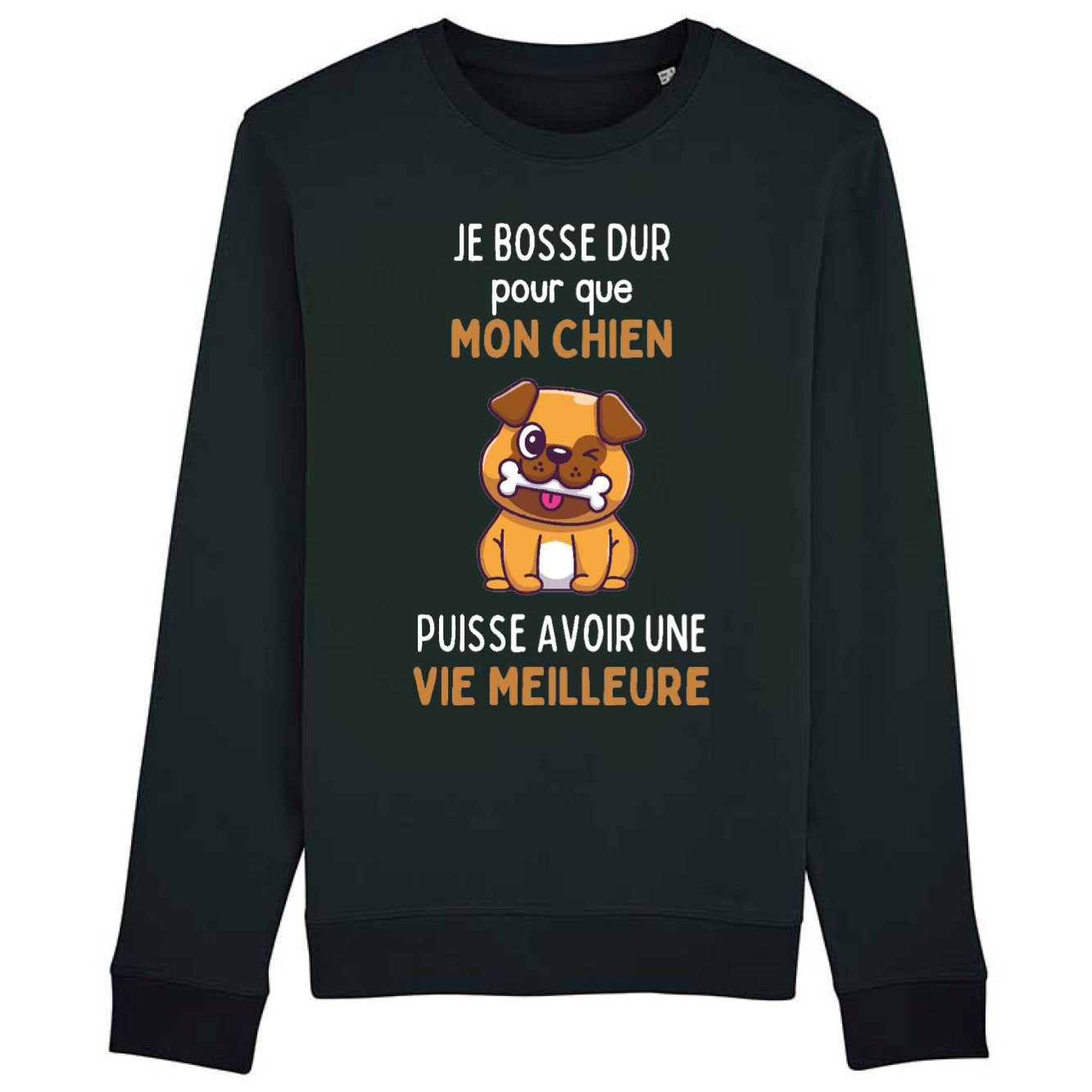 Sweat Adulte Je bosse dur pour mon chien