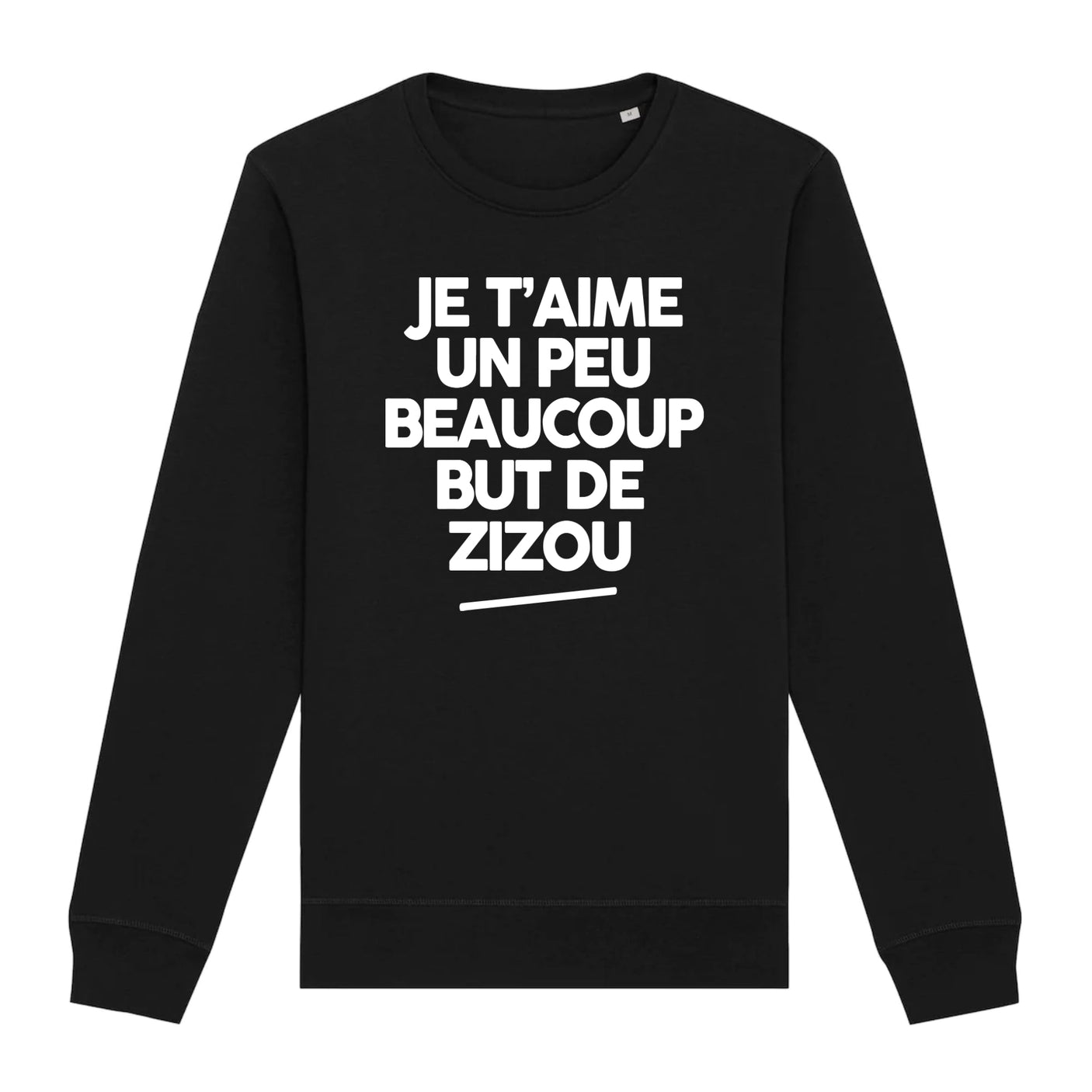 Sweat Adulte Je t'aime un peu beaucoup but de Zizou