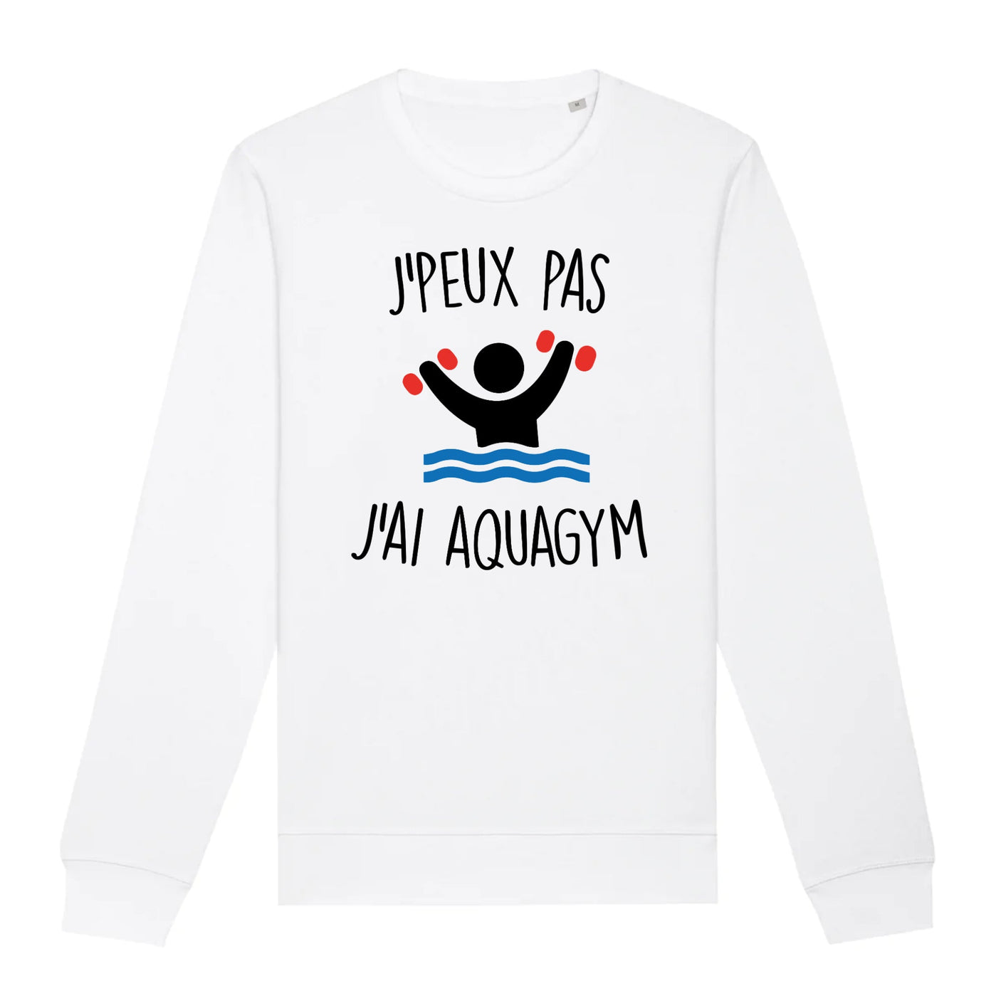 Sweat Adulte J'peux pas j'ai aquagym