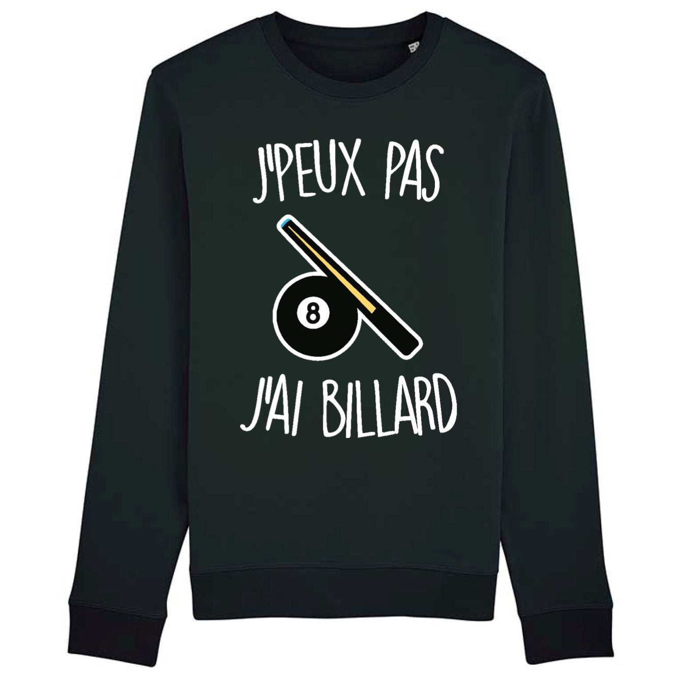 Sweat Adulte J'peux pas j'ai billard