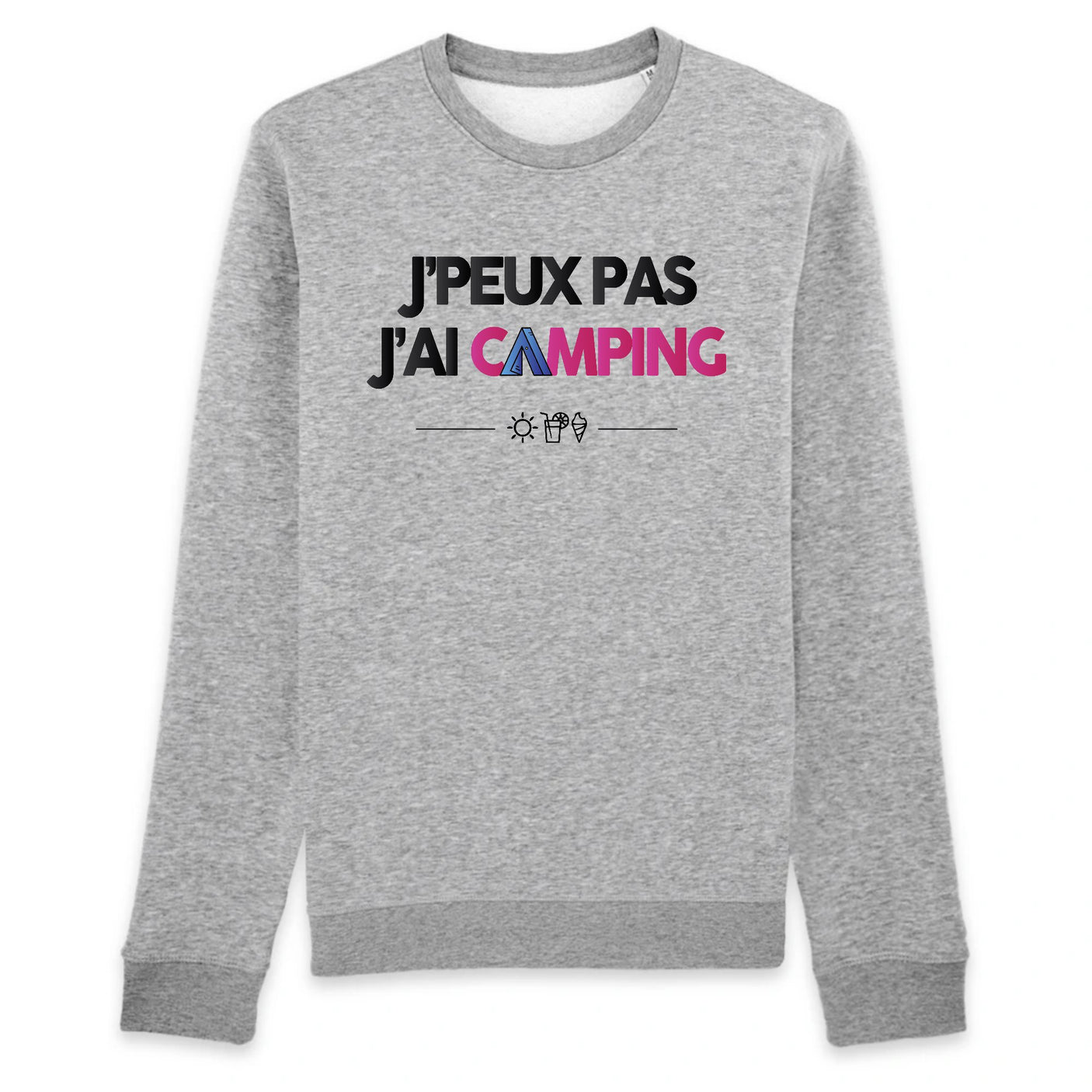 Sweat Adulte J'peux pas j'ai camping
