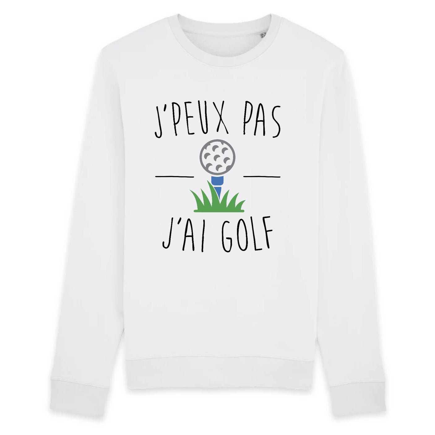 Sweat Adulte J'peux pas j'ai golf