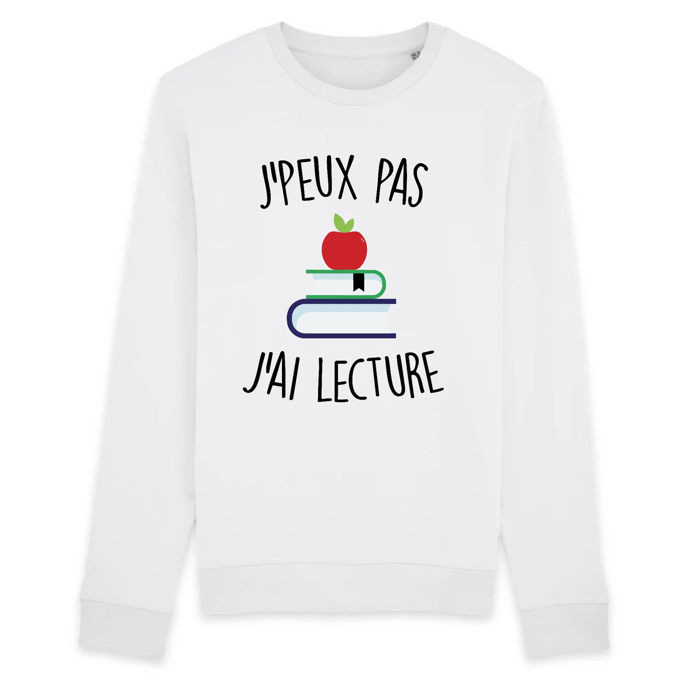 Sweat Adulte J'peux pas j'ai lecture