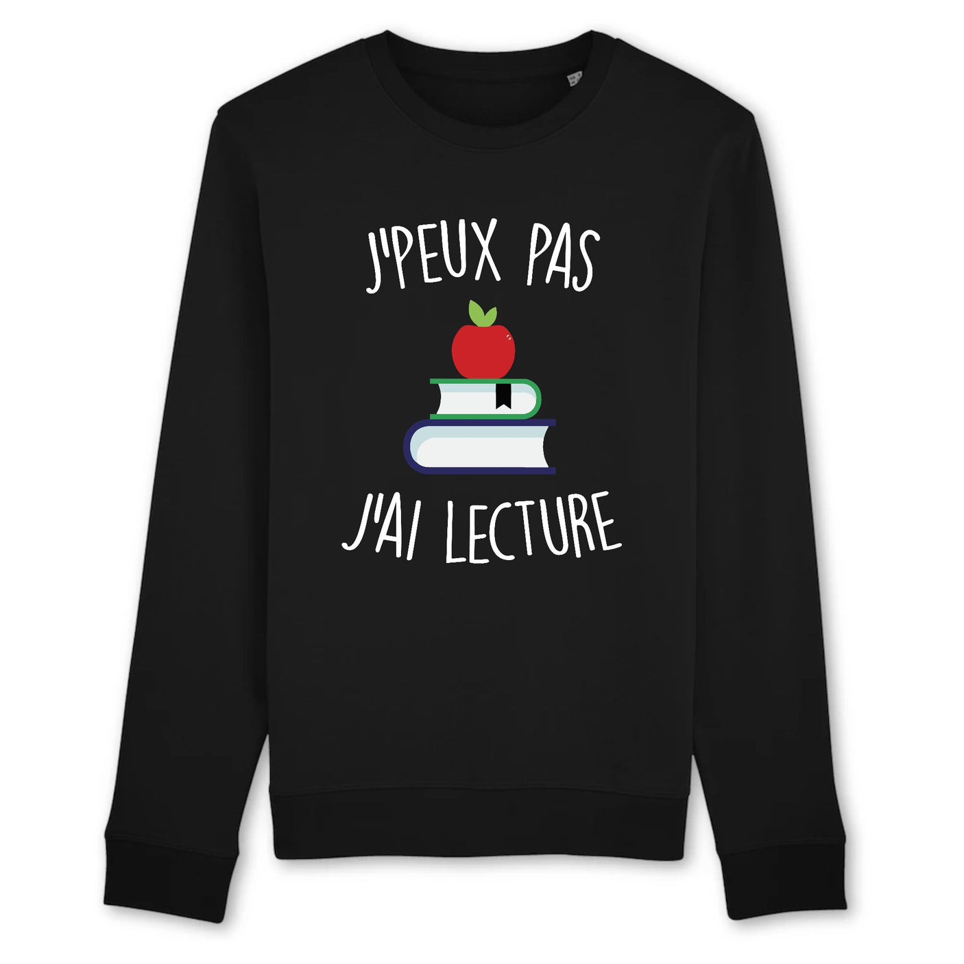 Sweat Adulte J'peux pas j'ai lecture