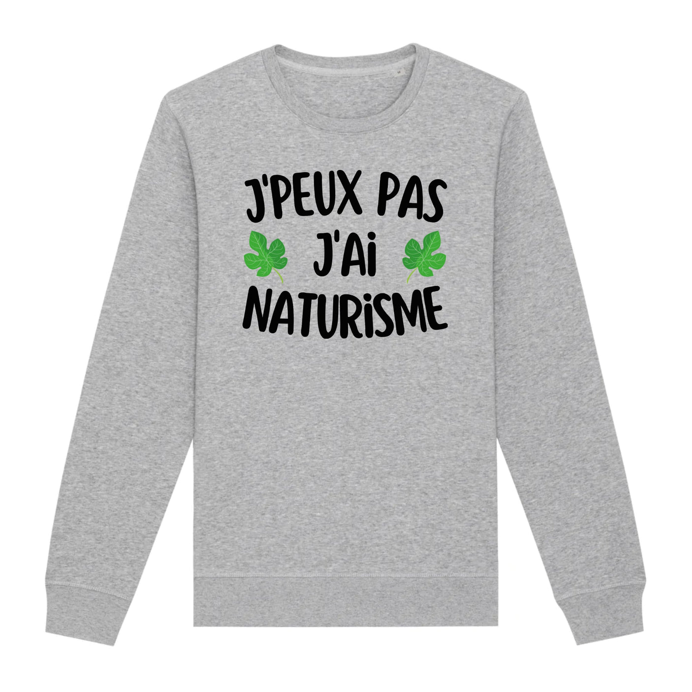 Sweat Adulte J'peux pas j'ai naturisme
