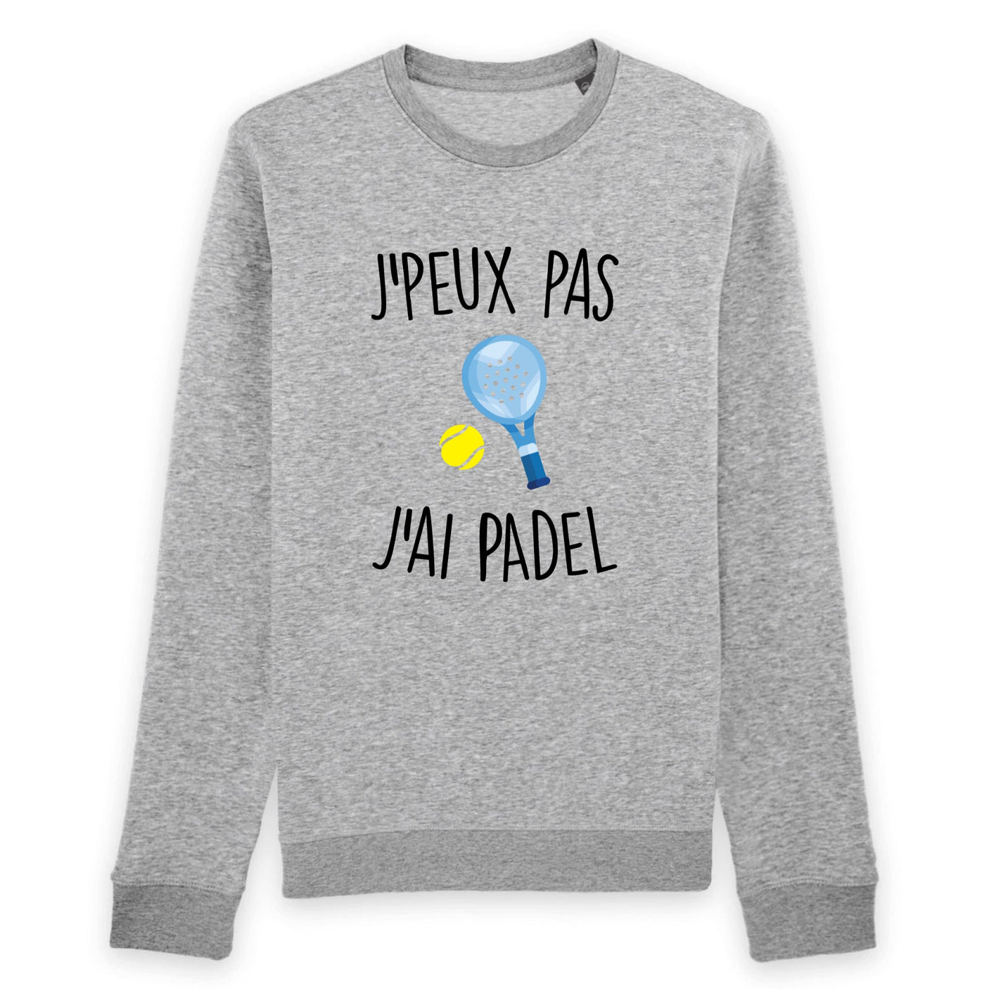 Sweat Adulte J'peux pas j'ai padel