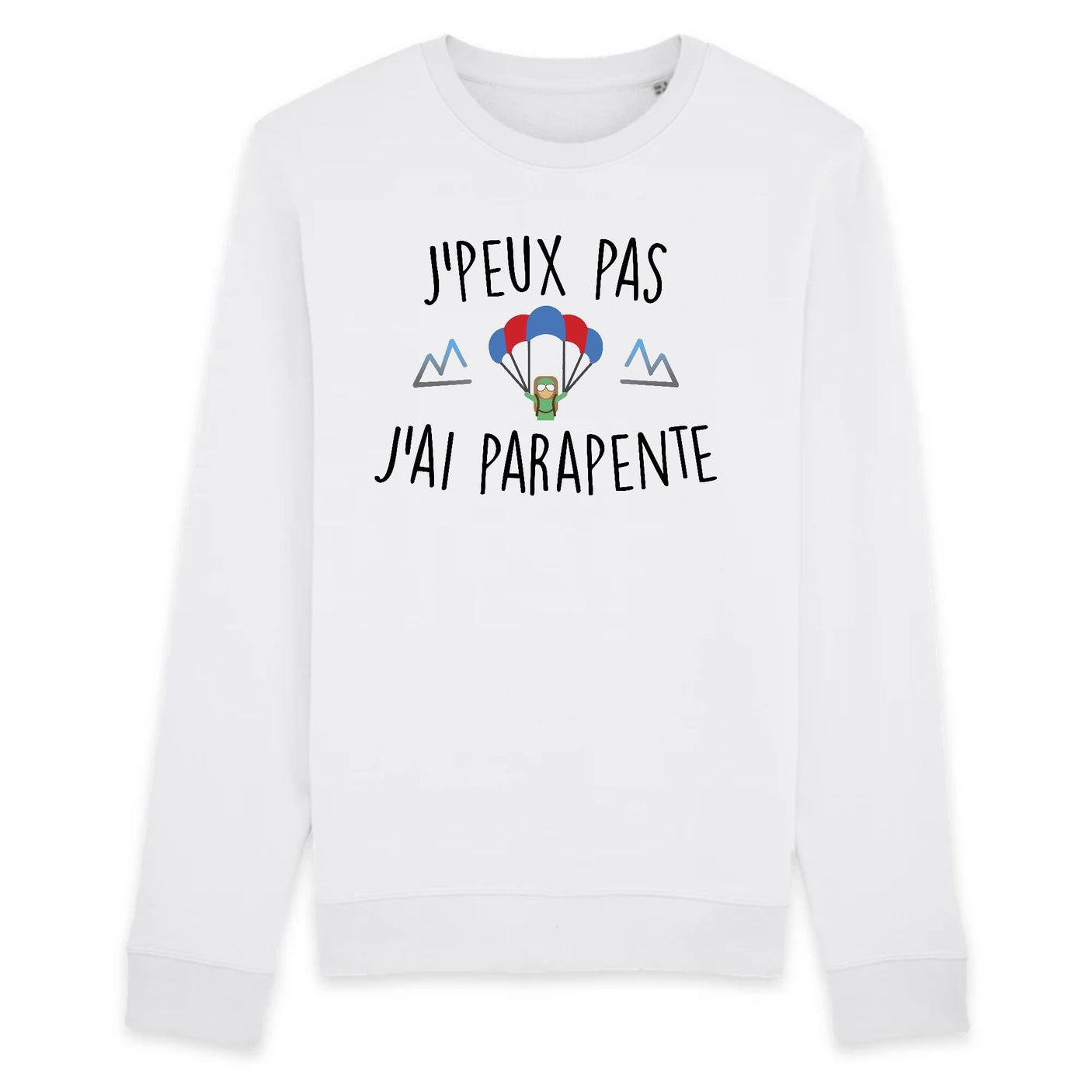 Sweat Adulte J'peux pas j'ai parapente