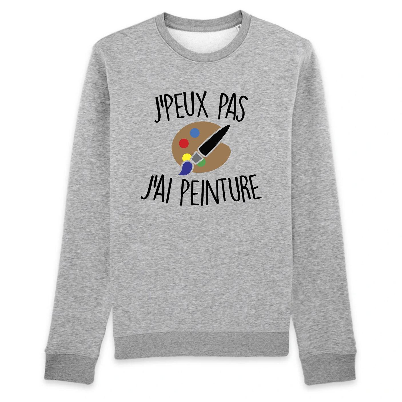 Sweat Adulte J'peux pas j'ai peinture