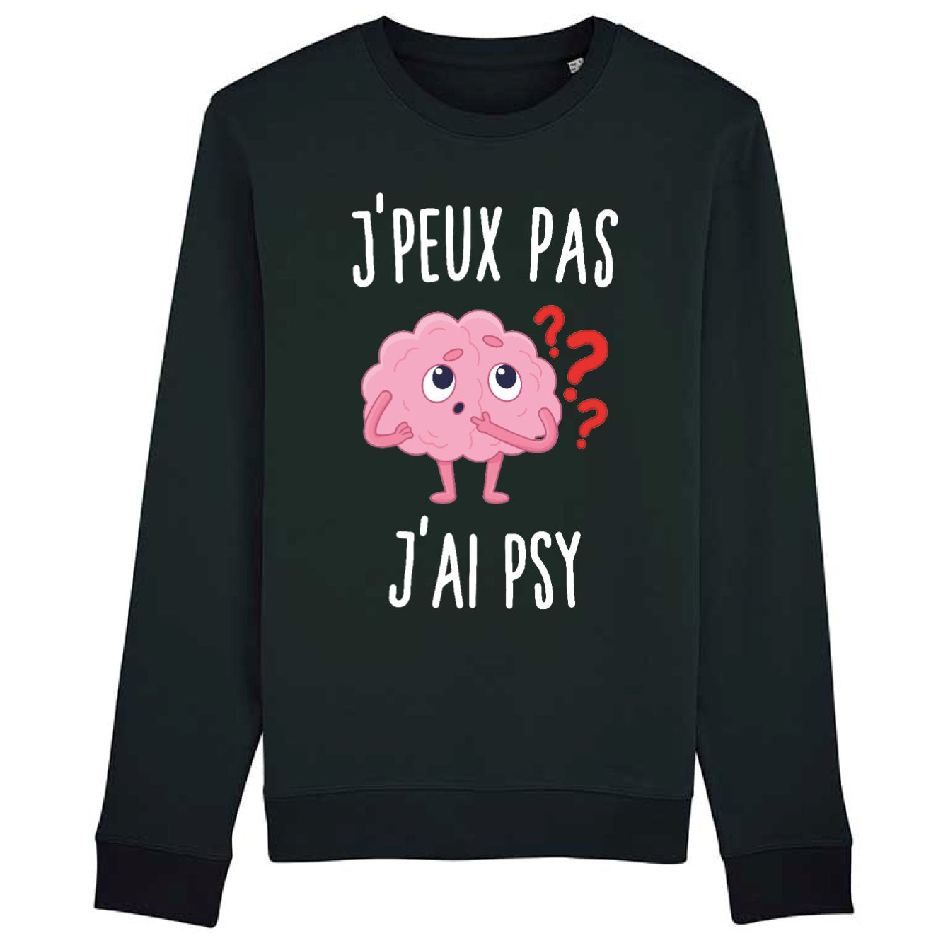 Sweat Adulte J'peux pas j'ai psy