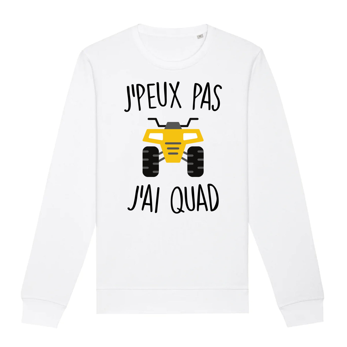 Sweat Adulte J'peux pas j'ai quad