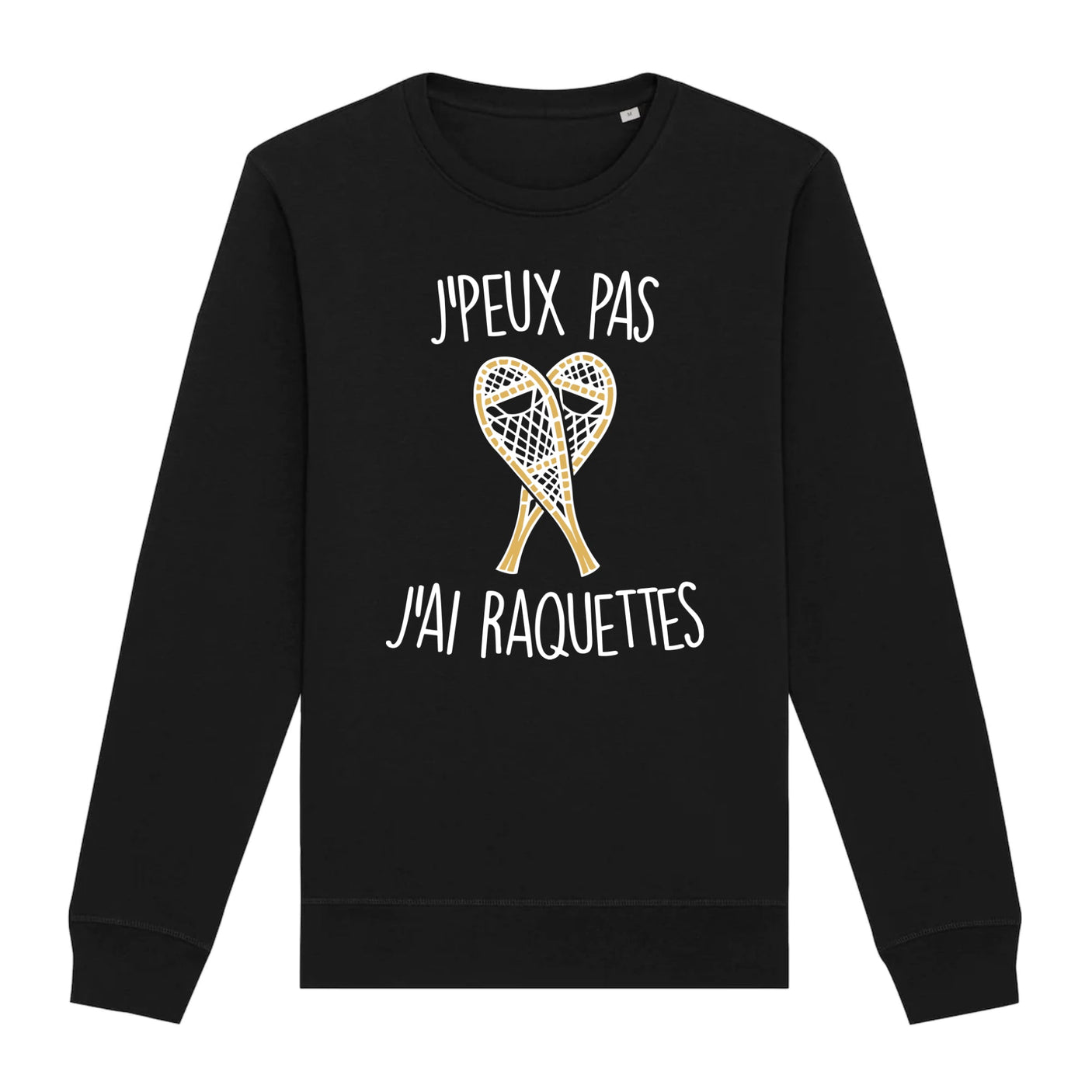 Sweat Adulte J'peux pas j'ai raquettes