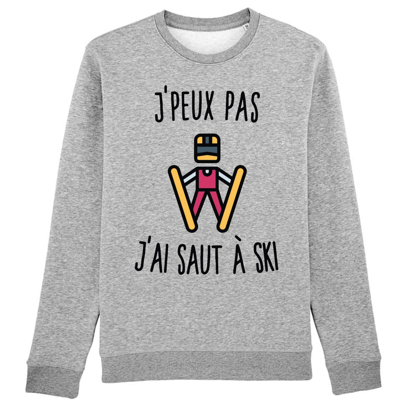 Sweat Adulte J'peux pas j'ai saut à ski