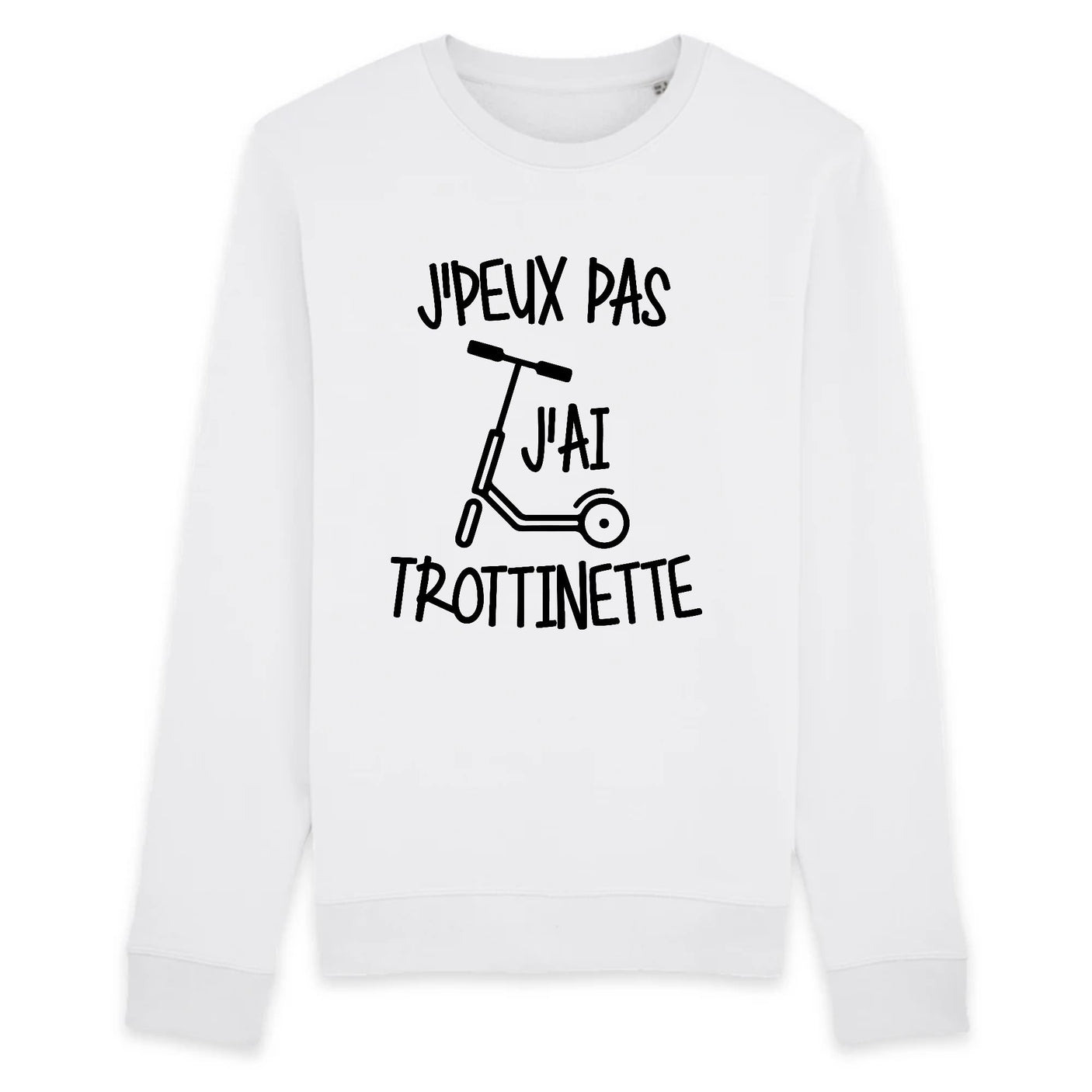 Sweat Adulte J'peux pas j'ai trottinette
