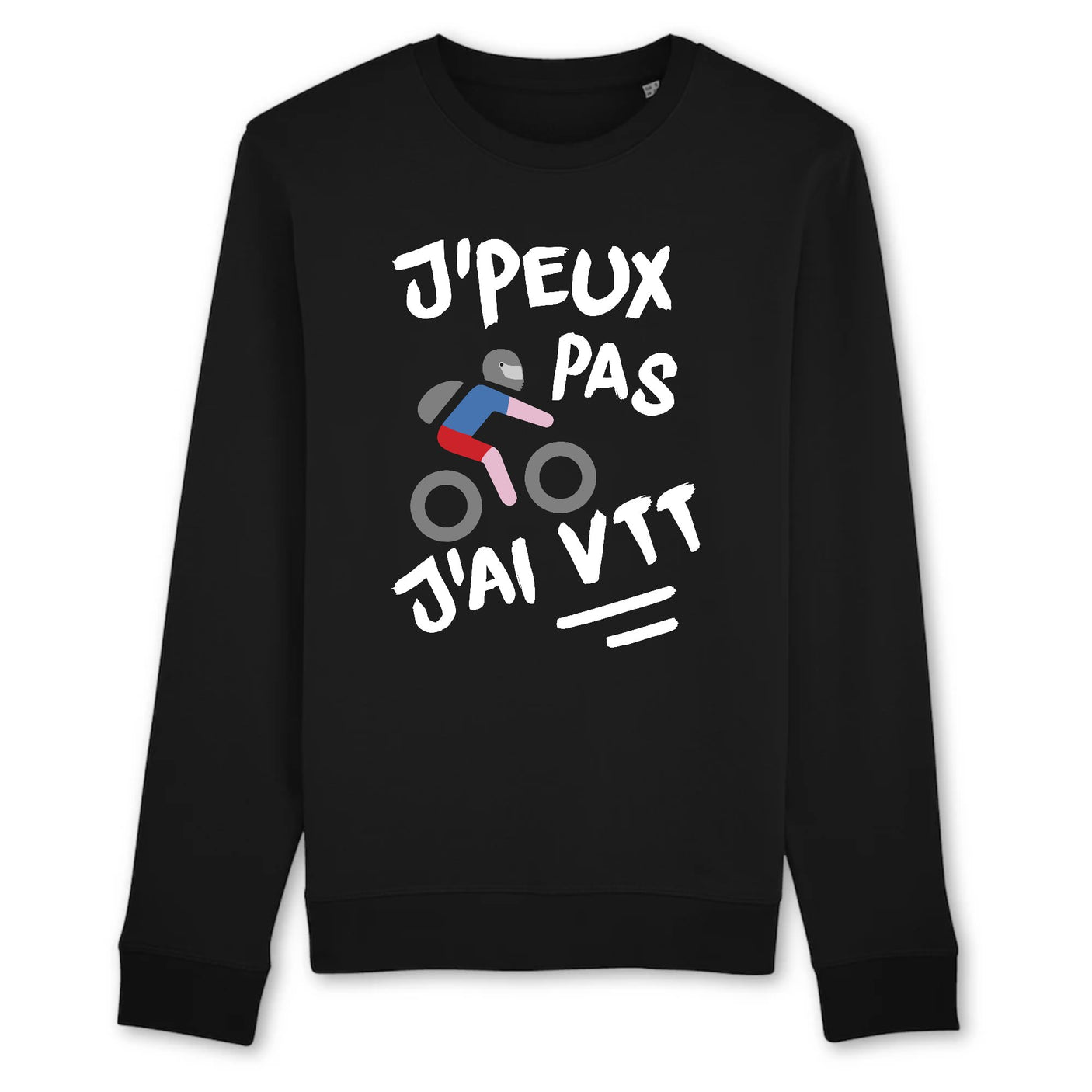Sweat Adulte J'peux pas j'ai VTT