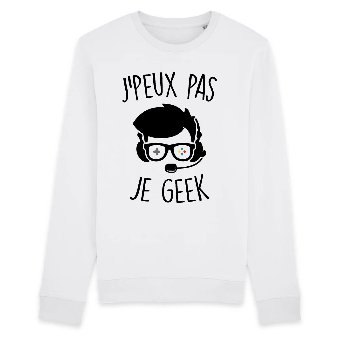 Sweat Adulte J'peux pas je geek