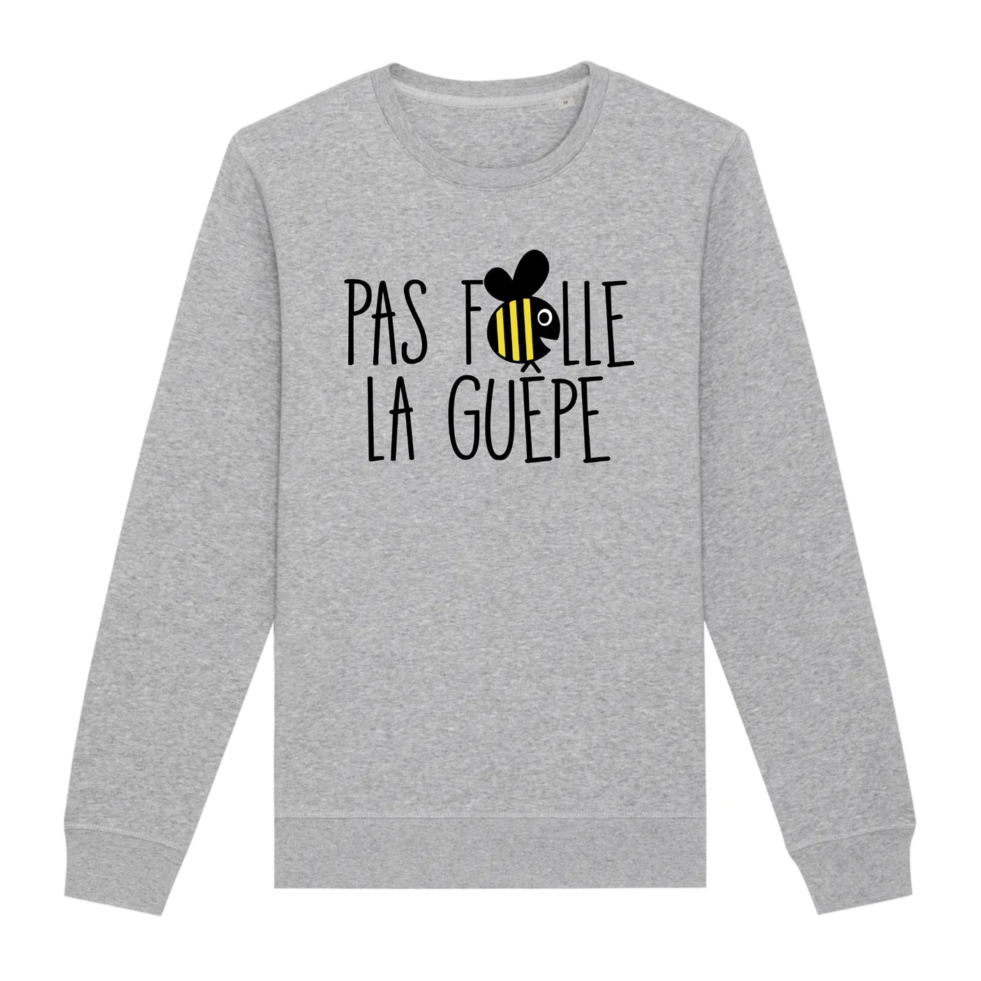 Sweat Adulte Pas folle la guêpe
