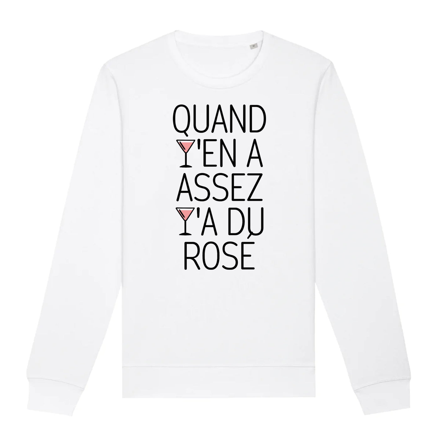 Sweat Adulte Quand y'en a assez y'a du rosé
