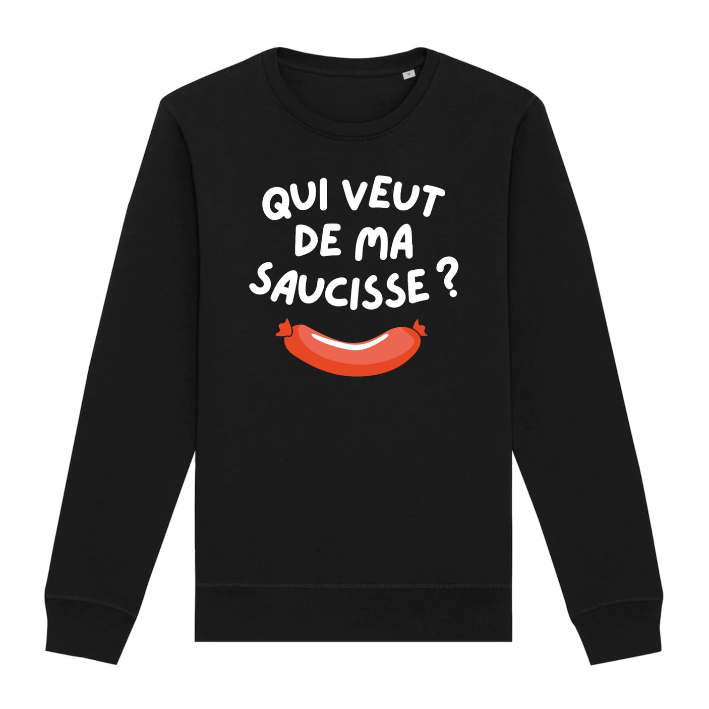 Sweat Adulte Qui veut de ma saucisse