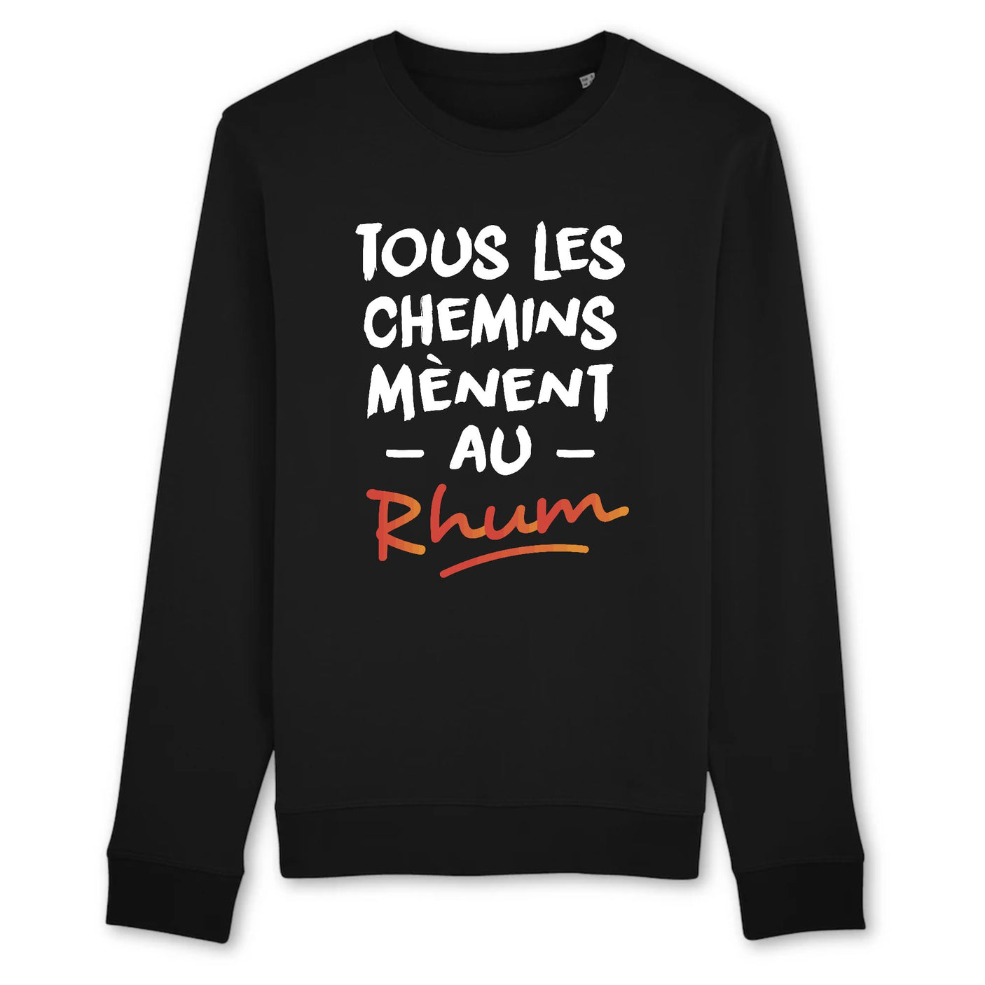 Sweat Adulte Tous les chemins mènent au Rhum