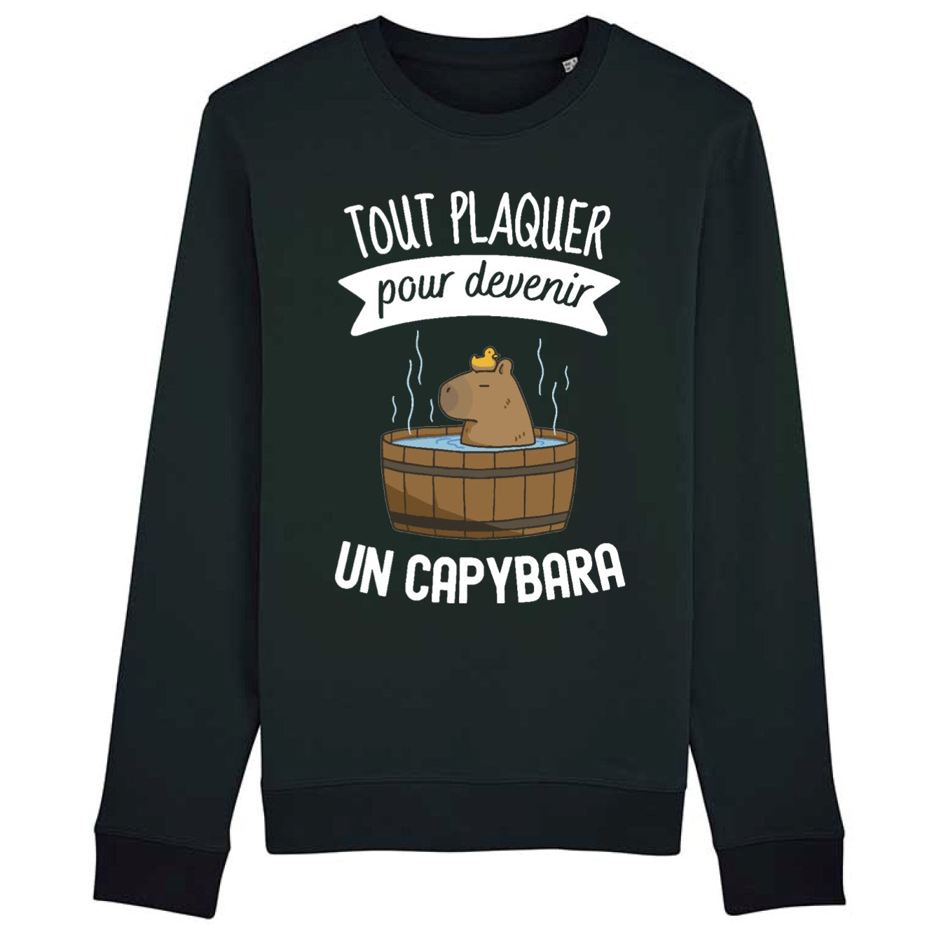 Sweat Adulte Tout plaquer pour devenir un capybara