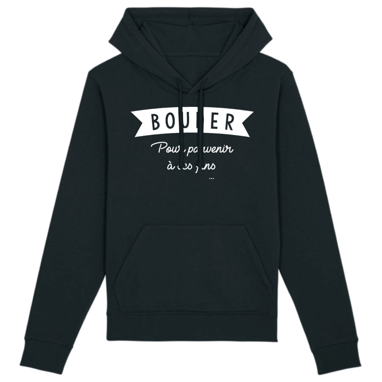 Sweat Capuche Adulte Bouder pour parvenir à ses fins