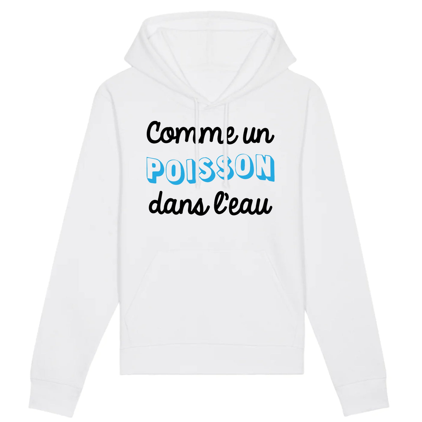 Sweat Capuche Adulte Comme un poisson dans l'eau