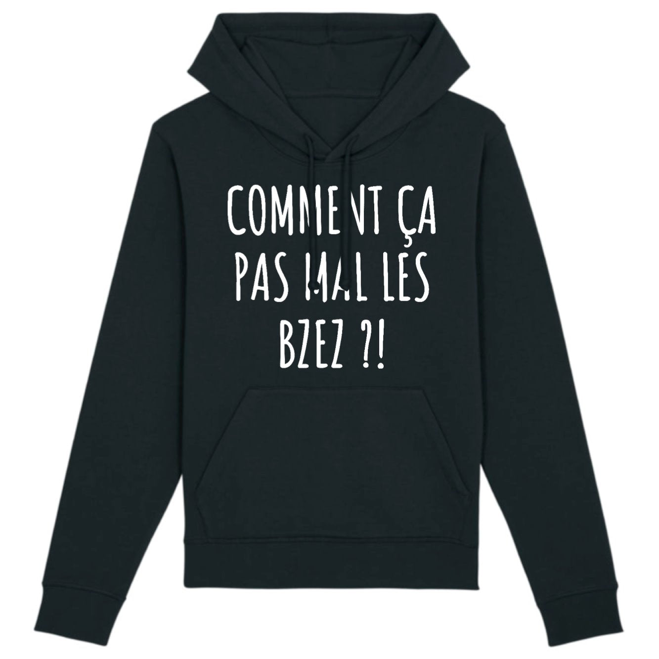 Sweat Capuche Adulte Comment ça pas mal les bzez ?