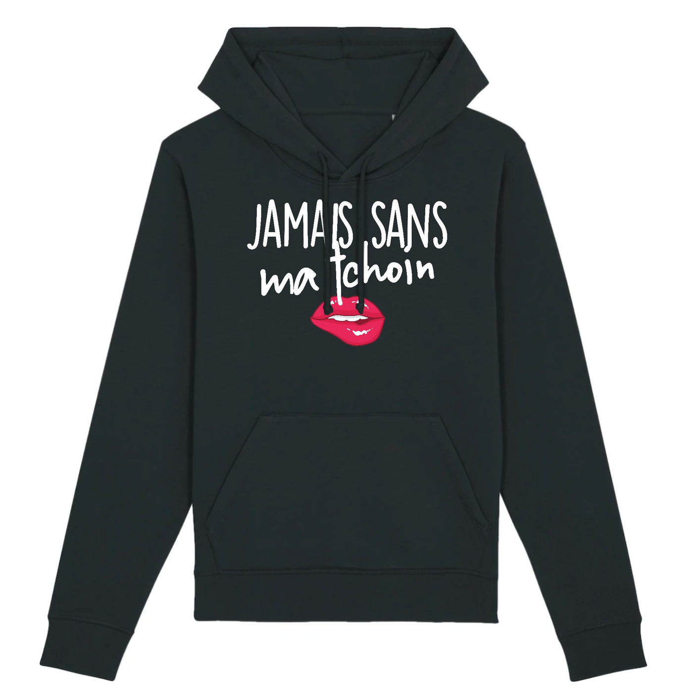 Sweat Capuche Adulte Jamais sans ma tchoin