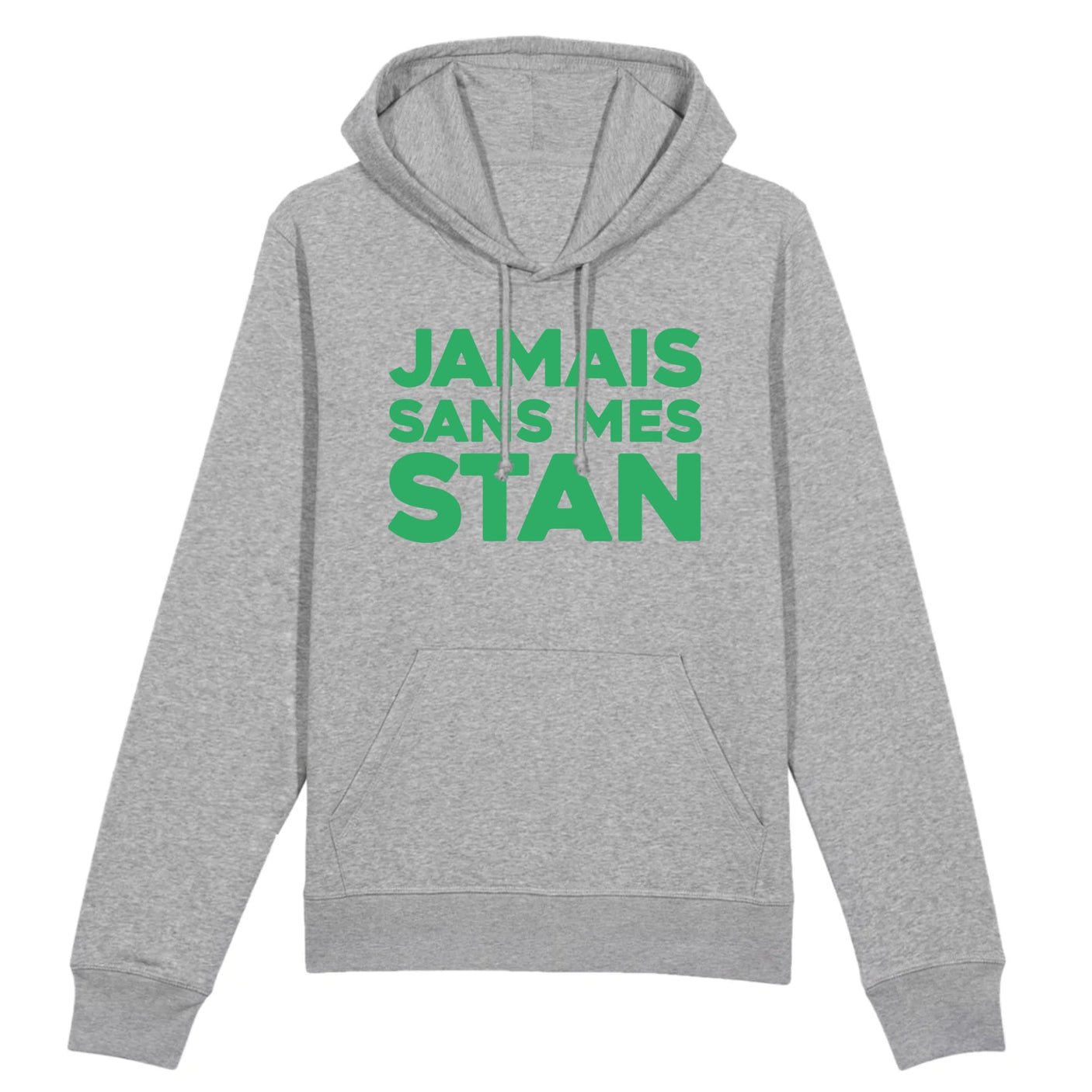 Sweat Capuche Adulte Jamais sans mes Stan