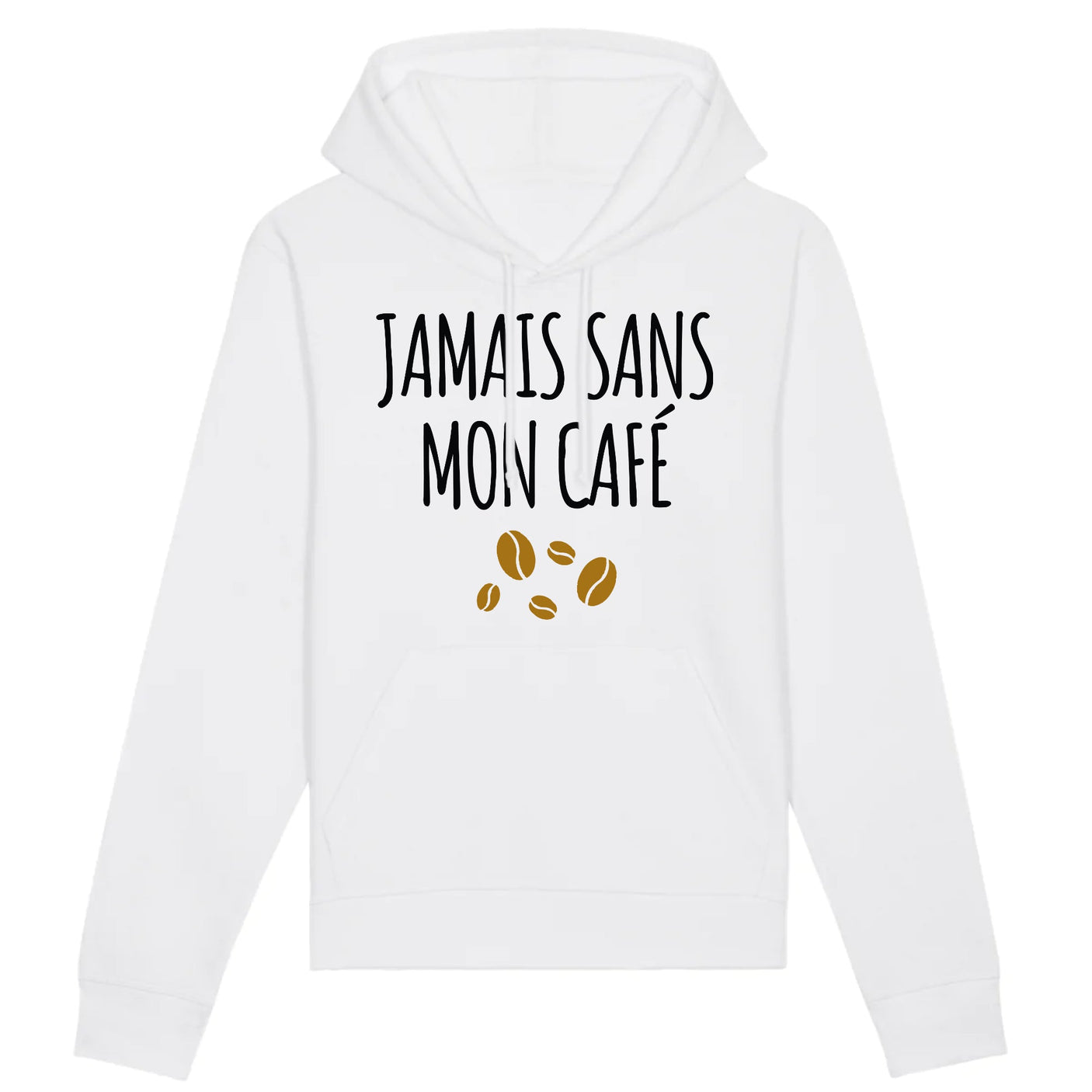 Sweat Capuche Adulte Jamais sans mon café