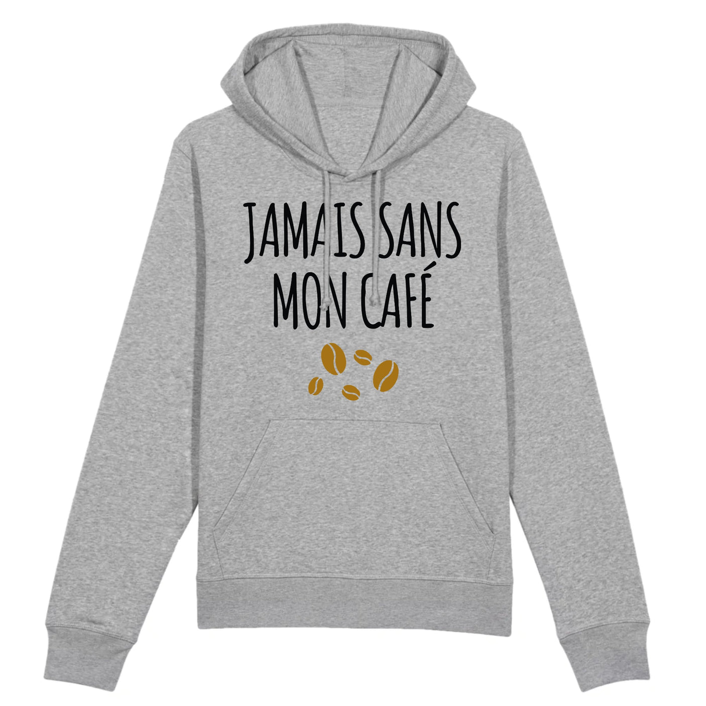 Sweat Capuche Adulte Jamais sans mon café
