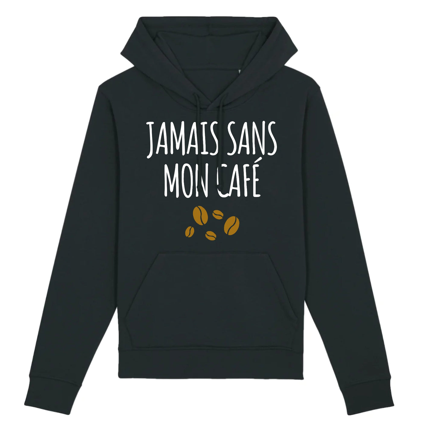 Sweat Capuche Adulte Jamais sans mon café
