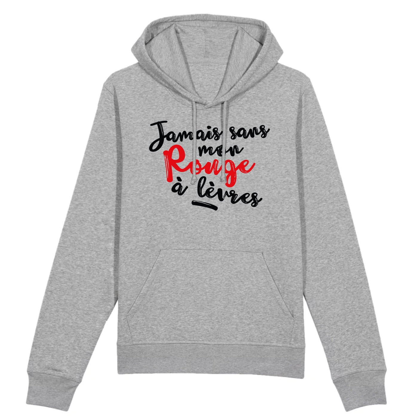 Sweat Capuche Adulte Jamais sans mon rouge à lèvres