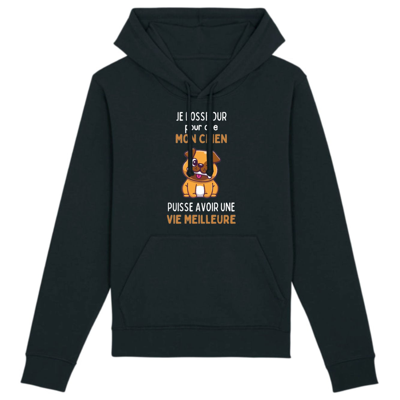 Sweat Capuche Adulte Je bosse dur pour mon chien