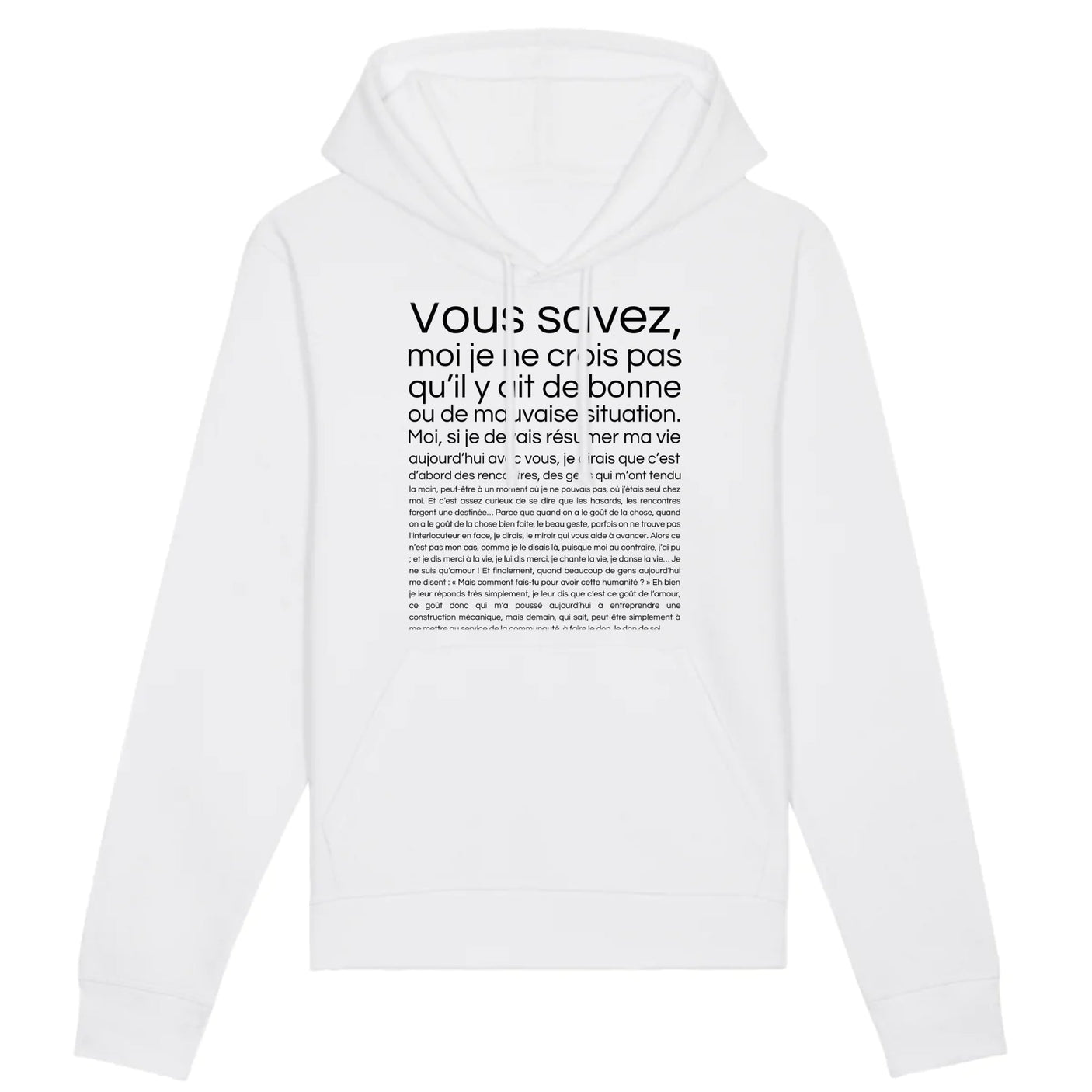 Sweat Capuche Adulte Je ne crois pas qu'il y ait de bonne ou de mauvaise situation