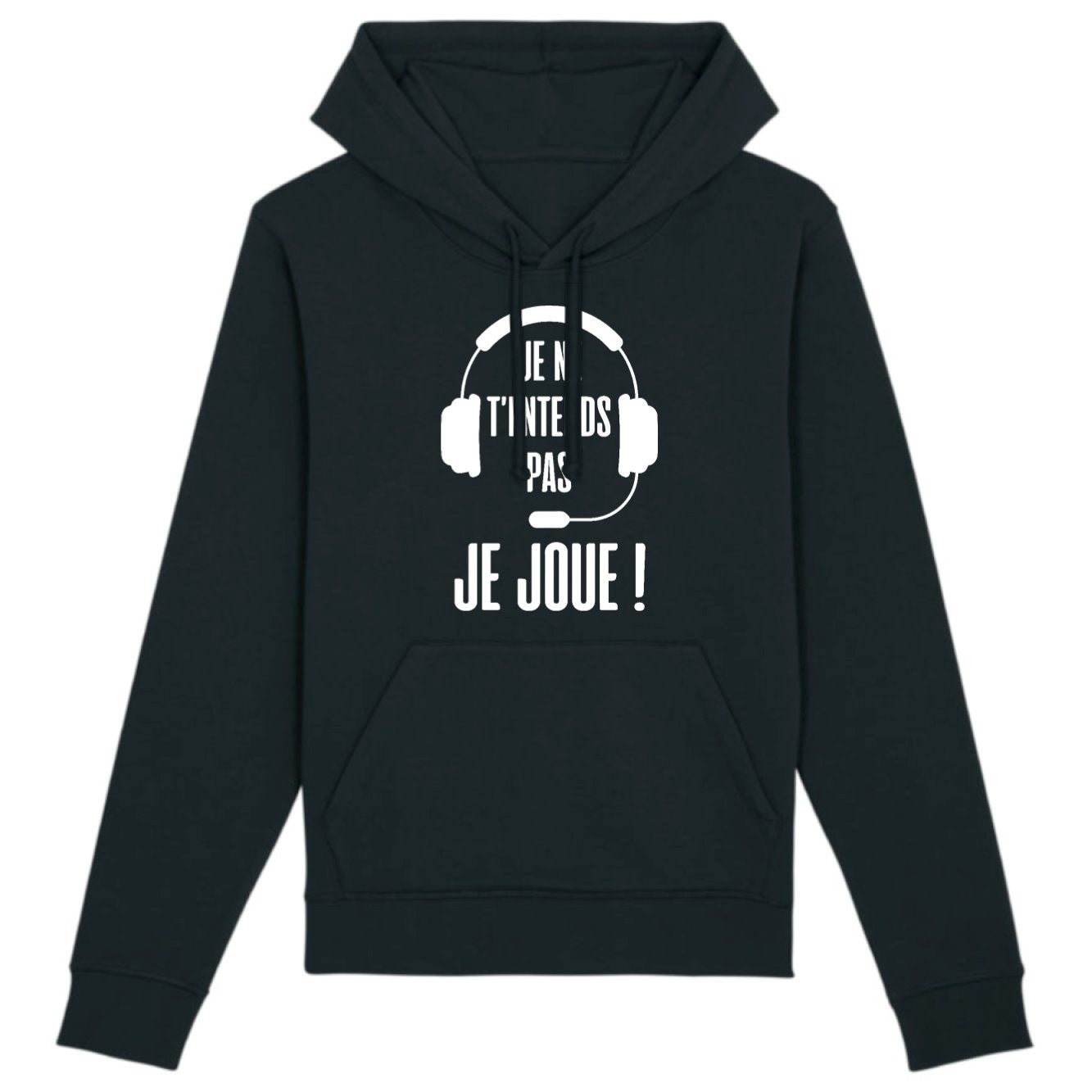 Sweat Capuche Adulte Je ne t'entends pas je joue
