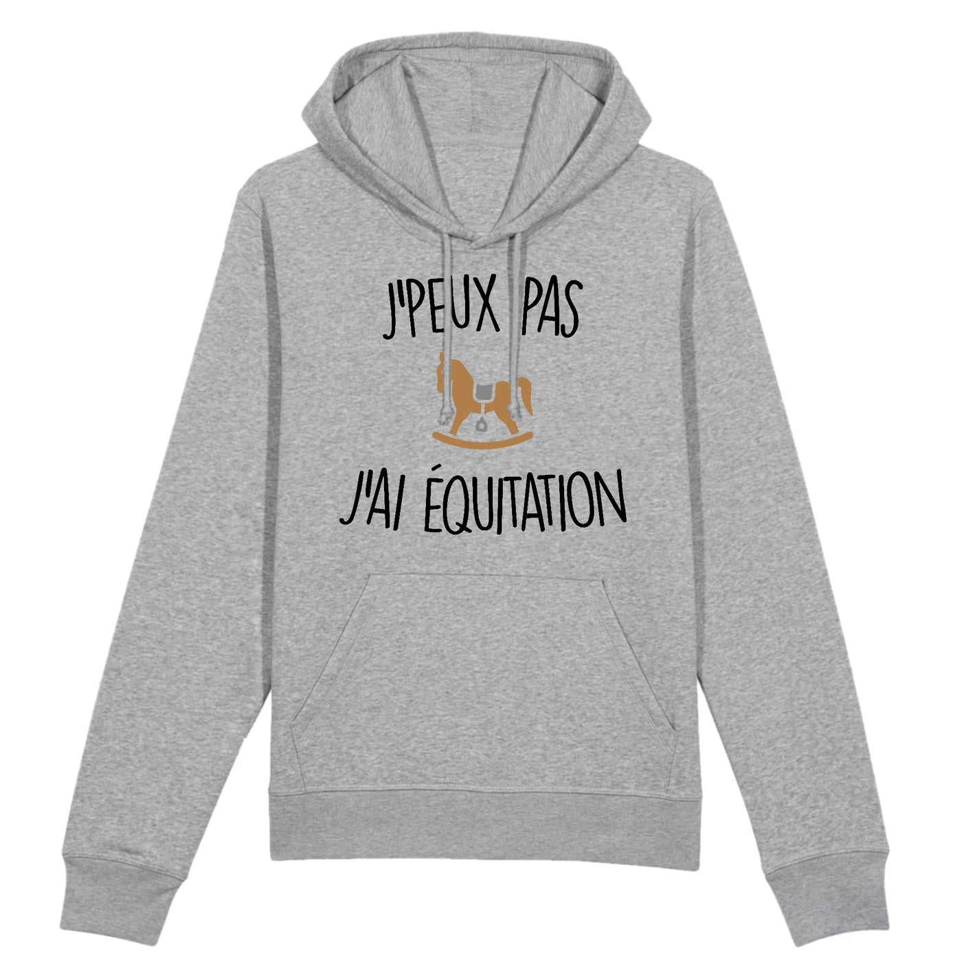 Sweat Capuche Adulte J'peux pas j'ai équitation