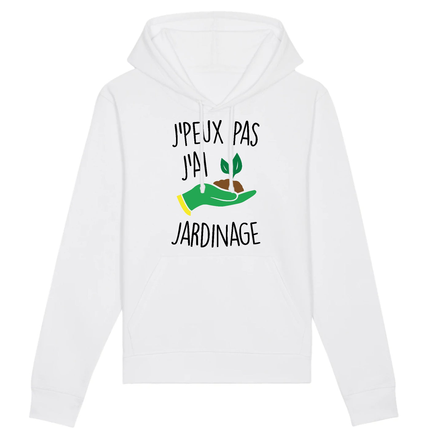 Sweat Capuche Adulte J'peux pas j'ai jardinage