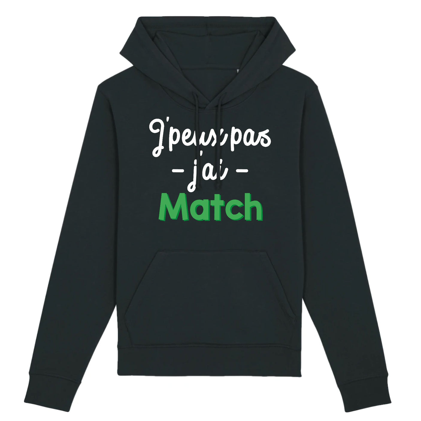 Sweat Capuche Adulte J'peux pas j'ai match