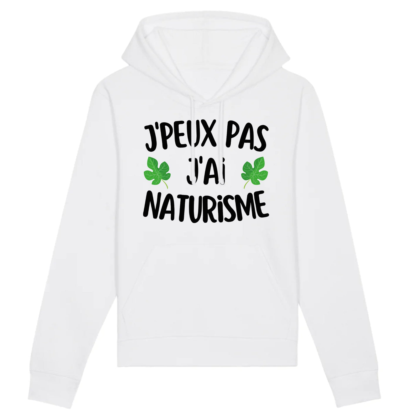 Sweat Capuche Adulte J'peux pas j'ai naturisme